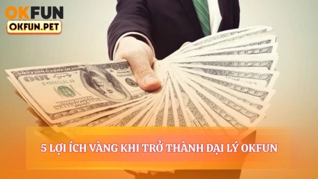 Năm trụ cột vững chắc cho một đại lý OKFUN